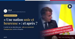 Emmanuel Macron lors de ses derniers mots publics au pape Léon XIV, avec le regard du CSLR : une nation unie et heureuse, et après ?